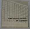 L'architecture nouvelle en Allemagne. Werner Bruno E