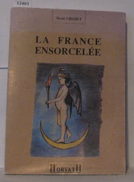 La france ensorcelée. Crozet René