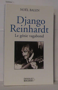 Django Reinhart : Le Génie vagabond