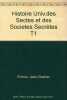 Histoire universelle des sectes et des sociétés secrètes. (Tomes 1 & 2 ). Pichon Jean-Charles