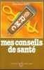Les conseils de santé du docteur R. M. C. Blouin Claude-B. (Claude-Bernard)
