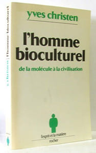 L'Homme bioculturel : De la molécule à la civilisation
