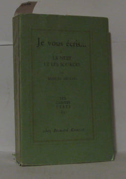 Je vous écris ... II La nuit et les sources. Arland Marcel