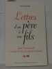 Lettres d'un père à son fils que l'on aurait voulu écrire ou aimé recevoir. Gastaldi Jean