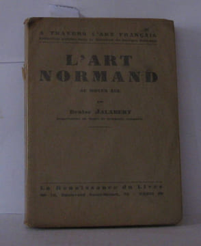 L'art normand au moyen-âge. Jalabert Denise