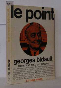 Le point ; Entretiens avec guy ribeaud. Bidault Georges