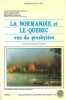 La Normandie et le Québec vus du presbytère. Bellemare Charles-Théodore  Bellemare Vital  Chaline Nadine-Josette  Hardy René  Roy Jean