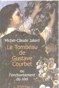 Le Tombeau de Gustave Courbet ou l'enchantement du réel