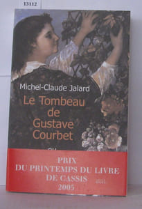 Le Tombeau de Gustave Courbet ou l'enchantement du réel