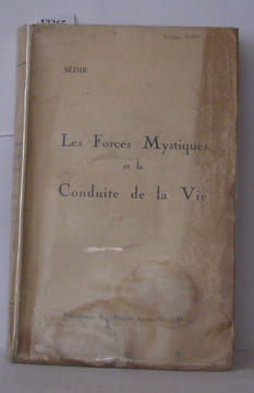 Les forces mystiques et la conduite de la vie. Oudin Victor Sédir