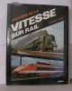 Histoire de la vitesse sur rail. Allen Freeman
