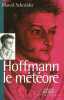 Hoffmann le météore. Schneider Marcel