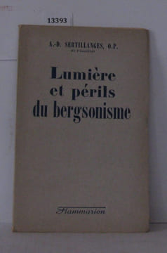 Lumière et périls du bergsonisme. Sertillanges