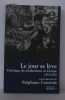 Le jour se lève : L'héritage du totalitarisme en Europe 1953-2005. Courtois Stéphane  Collectif