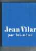 Jean Vilar par lui-même. Vilar Jean