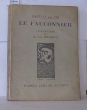 Le fauconnier introduction de Jules Romains. Collectif Romains Jules Fauconnier Henri