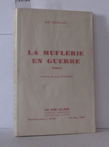 Jean Souvenance. La Muflerie en guerre : Roman. Préface de Louis Guilloux