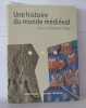 Une histoire du monde médiéval. Duby Georges