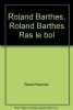 Roland Barthes Ras le bol. Pommier Rene