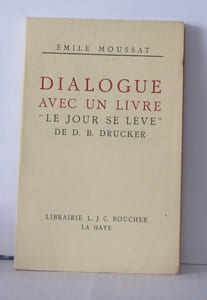 Dialogue avec un livre "le jour se lève e D. B. Drucker