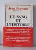 Le sang et l'histoire. Bernard Jean