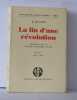 La fin d'une révolution épisodes de la grande tragédie Russe livre 5 ( 1933-1942 ). Piccard E