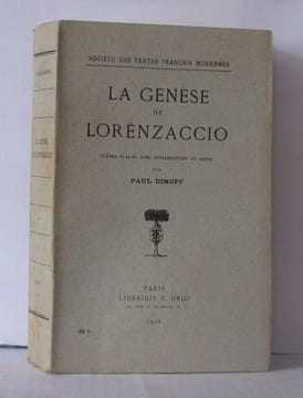La genèse de Lorenzaccio. Textes publiés avec introduction et notes par Paul Dimoff. Dimoff Paul
