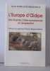 L'Europe d'Oedipe . Des guerres civiles européennes en perspective . Préface du général Pierre-Marie gallois. Faure-Dufourmantelle Alain