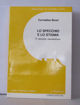 Lo specchio e lo stigma il racconto pirandelliano. Sicari Carmelina