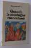 Quando le montagne raccontano. Maurer Maria Luise