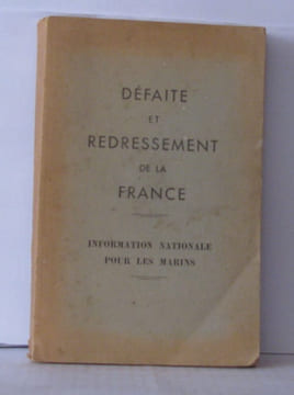 Défaite et redressement de la France - Informations nationales pour les marins. Le Roc'h (capitaine De Frégate)