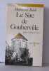 Le sire de gouberville : un gentilhomme normand au xvie siecle. Foisil Madeleine  Chaunu Pierre (pierre)