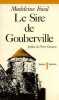 Le sire de gouberville : un gentilhomme normand au xvie siecle. Foisil Madeleine  Chaunu Pierre (pierre)