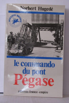 Le commando du pont pegase. Hugede Hugede
