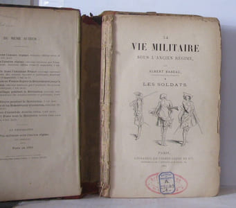 La vie militaire sous l'ancien régime Tome 1 ; Les soldats & Tome 2 ; Les officiers