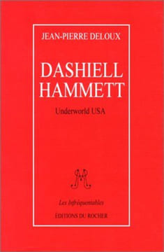 Dashiell Hammett : Underworld USA. Deloux Jean-Pierre