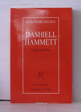 Dashiell Hammett : Underworld USA. Deloux Jean-Pierre