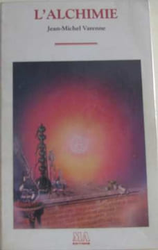 L'alchimie. Varenne Jean-Michel