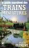 Le Guide Marabout des trains miniatures (Collection Marabout service). Clément Marie