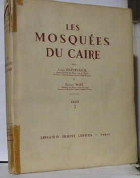 Les mosquées du Caire ( Texte + Album ). Hautecoeur Louis & Wiet Gaston