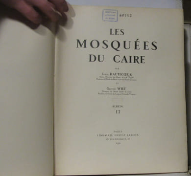 Les mosquées du Caire ( Texte + Album ). Hautecoeur Louis & Wiet Gaston