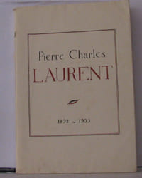 Pierre Charles Laurent 1892-1935 (commandant) Discours du col. Boëll prononcé à Béziers le 4 mars 1935 du Lt-col. Laffargue de Hudebert et du Dr Bernard prononcés à Arromanches le 8 mars 1935