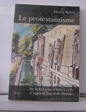 Protestantisme (le). Babel Henry