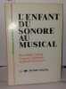 L'enfant su sonore au musical. Céleste Bernadette Delalande François Dumaurier Elisabeth