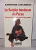 Le sentier lumineux du perou / un nouvel integrisme dans le tiers monde. Labrousse-Herto