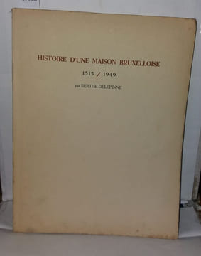 Histoire d'une maison bruxelloise. Delepinne Berthe