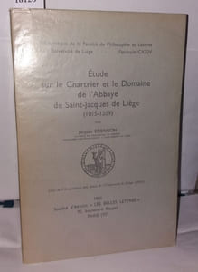 Étude sur le Chartrier et le Domaine de l'Abbaye de Saiint-Jacques de Liège (1015-1209)