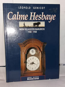 Calme Hesbaye. Mon village en namurois 1920-1930