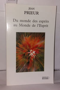 Du monde des esprits au Monde de l'Esprit
