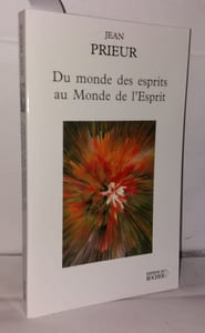 Du monde des esprits au Monde de l'Esprit